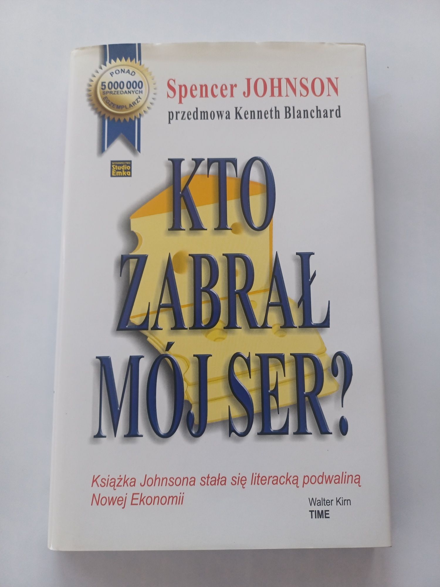 Kto zabrał mój ser? Spencer Johnson