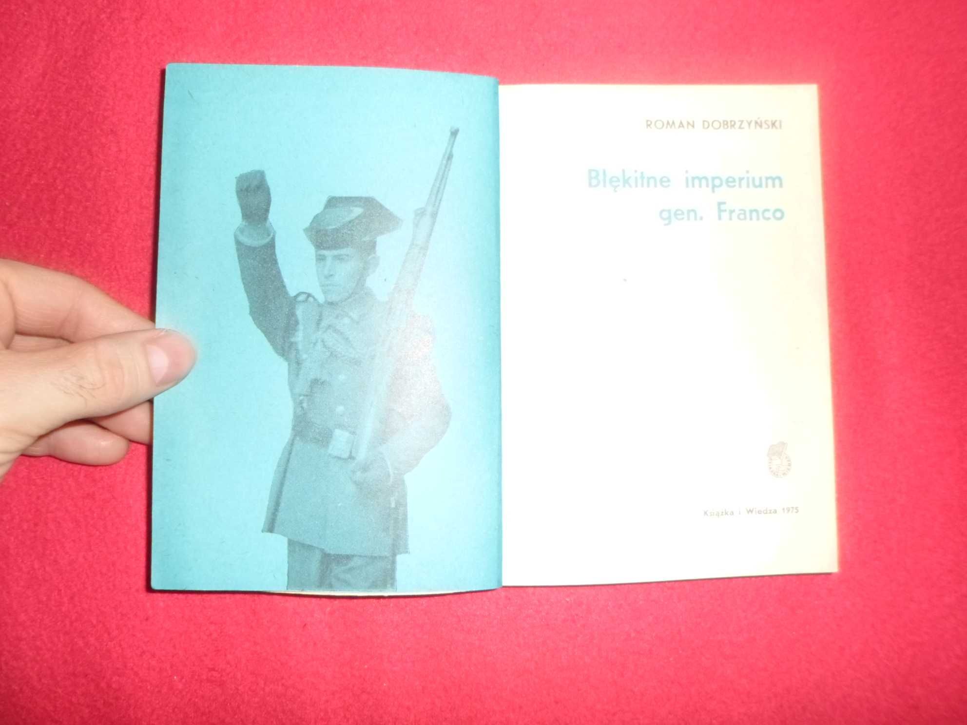 Roman Dobrzyński - Błękitne imperium gen. Franco