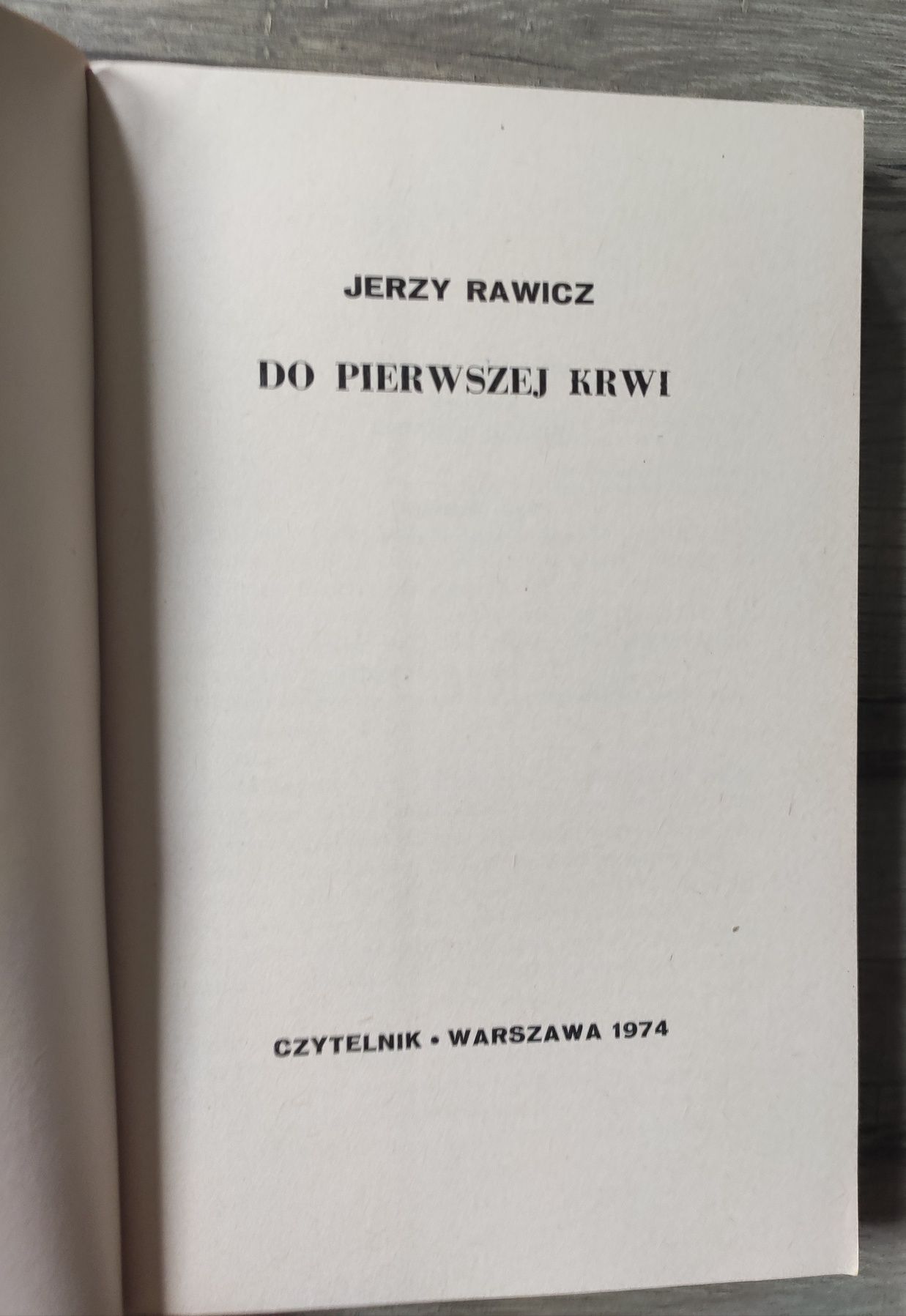 Do pierwszej krwi Jerzy Rawicz