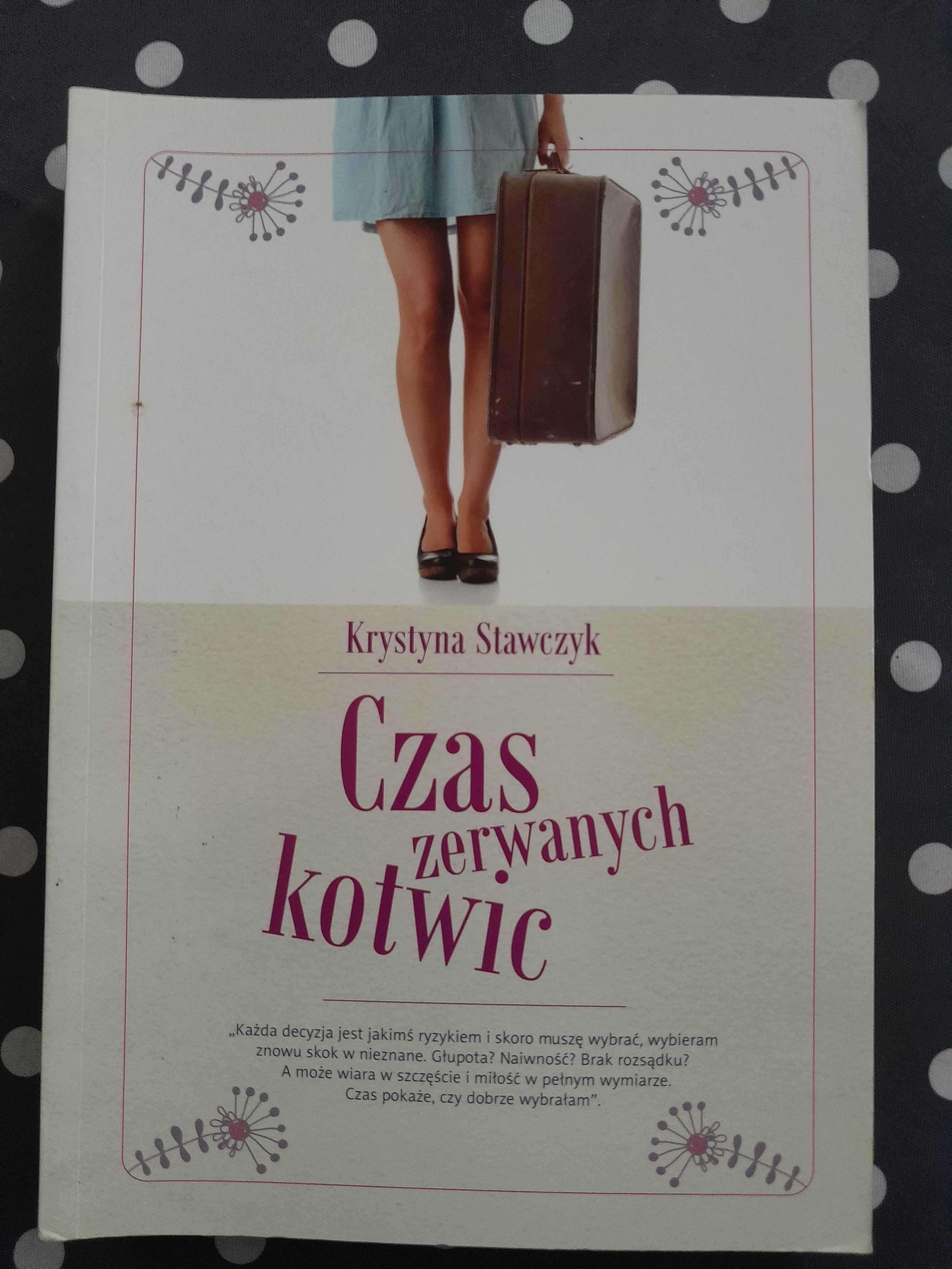 Czas zerwanych kotwic Krystyna Stawczyk