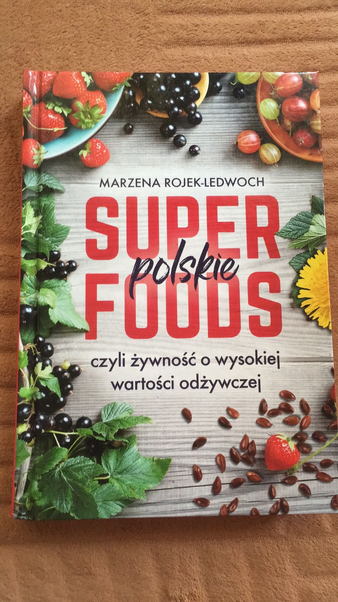 Nowa książka - poradnik Polskie superfoods. Rośliny dla zdrowia