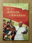 Jak być dobrym człowiekiem. Jan Paweł II dzieciom - ks. Robert Nęcek
