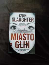 Karin Slaughter - Miasto glin