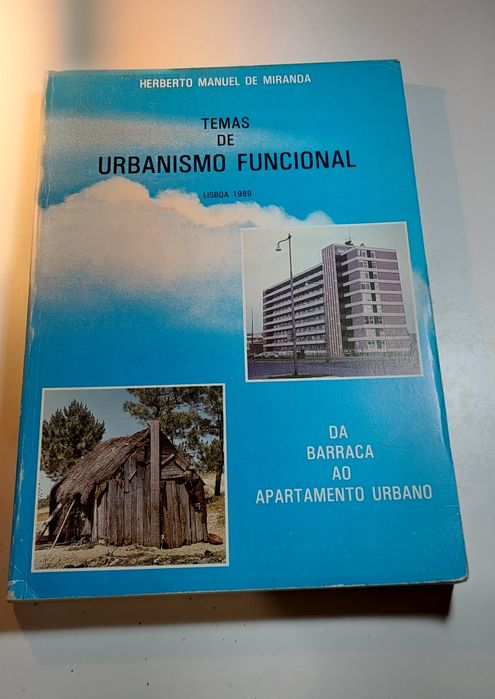 Temas de Urbanismo Funcional, Da Barraca ao Apartamento Urbano (1989)