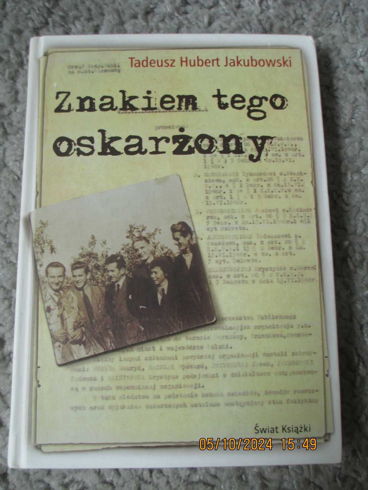 Znakiem tego oskarżony - Tadeusz Hubert Jakubowski