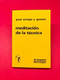 Meditaciones de la Técnica - José Ortega y Gasset