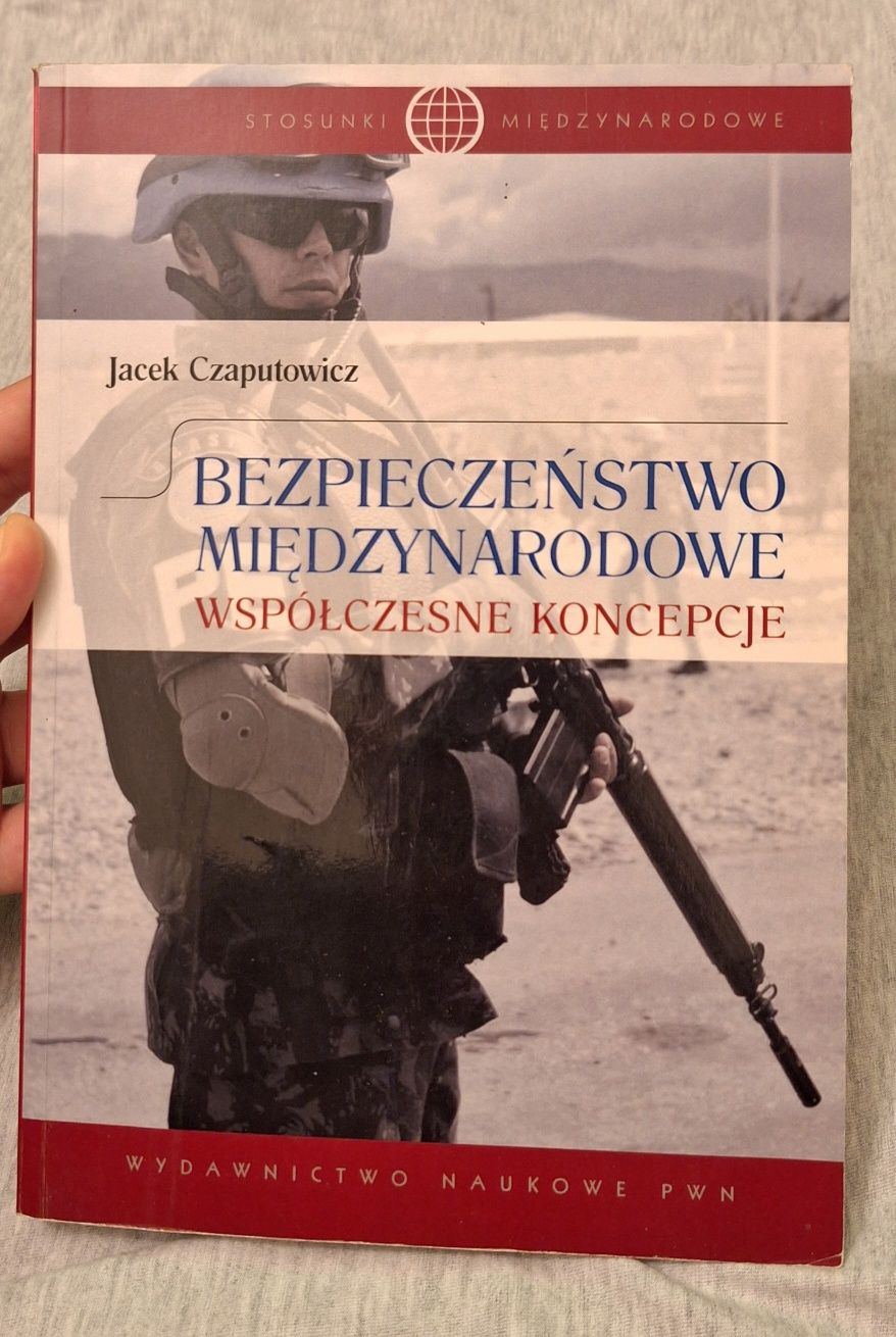 J. Czaputowicz - Bezpieczeństwo międzynarodowe. Współczesne koncepcje.