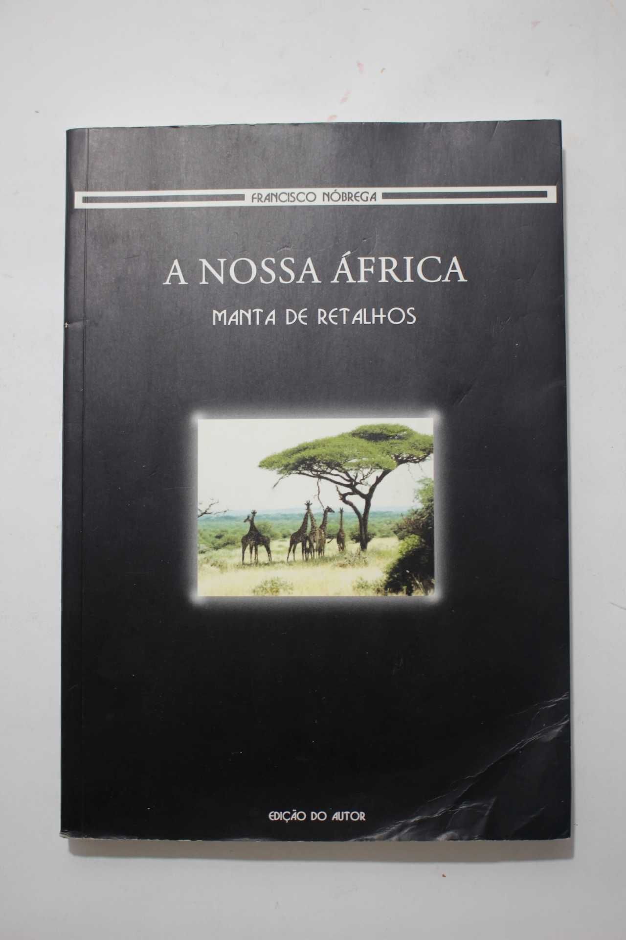 Livro - A nossa África - Manta de retalhos - Francisco Nóbrega