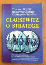 Clausewitz o strategii T. von Ghyczy B. von Oetinger Ch. Bassford