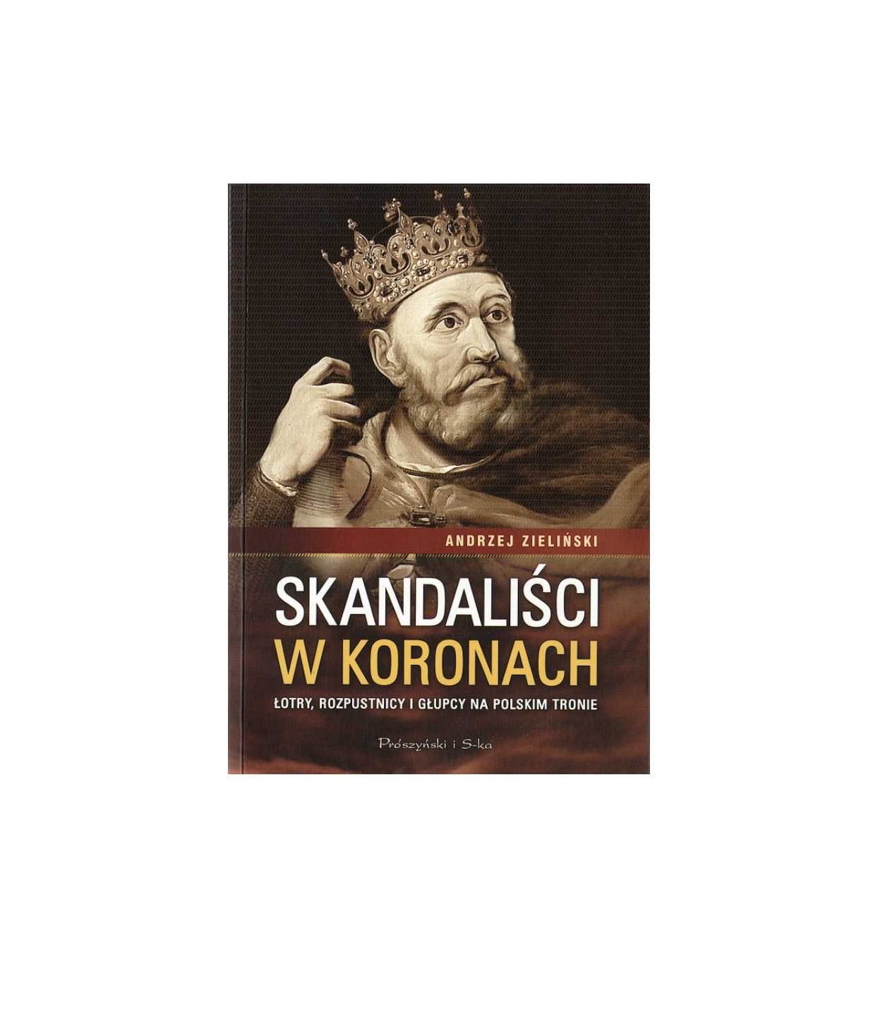 Skandaliści w koronach - Andrzej Zieliński