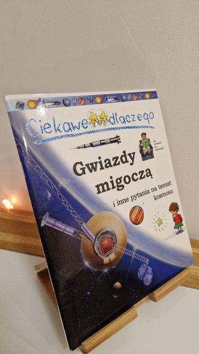 Ksiązeczka dla dziecka Ciekawe dlaczego gwiazdy migoczą?