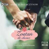 Zostań, Ile Chcesz Audiobook, Anna H. Niemczynow