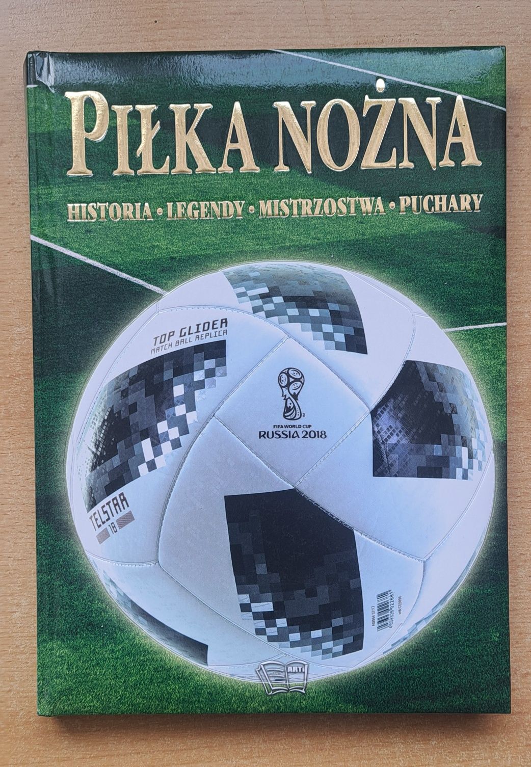 Książka Piłka Nożna - Historia, legendy, mistrzostwa, puchary