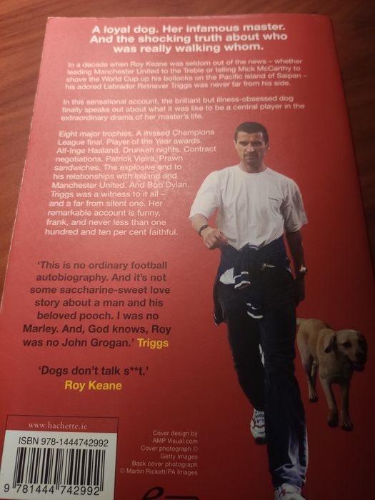 The autobiography of Roy Keane Dog - Triggs