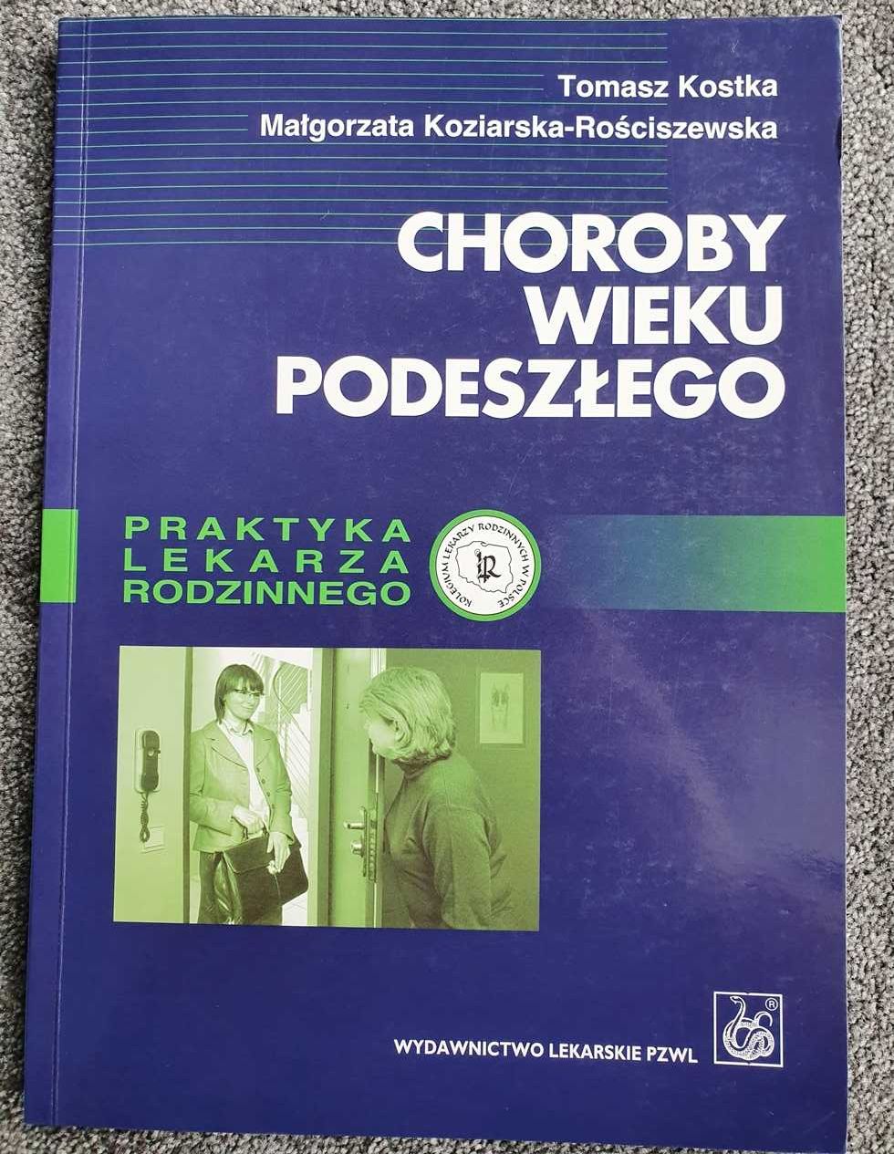 Choroby wieku podeszłego T Kostka Małgorzata Koziarska-Rościszewska