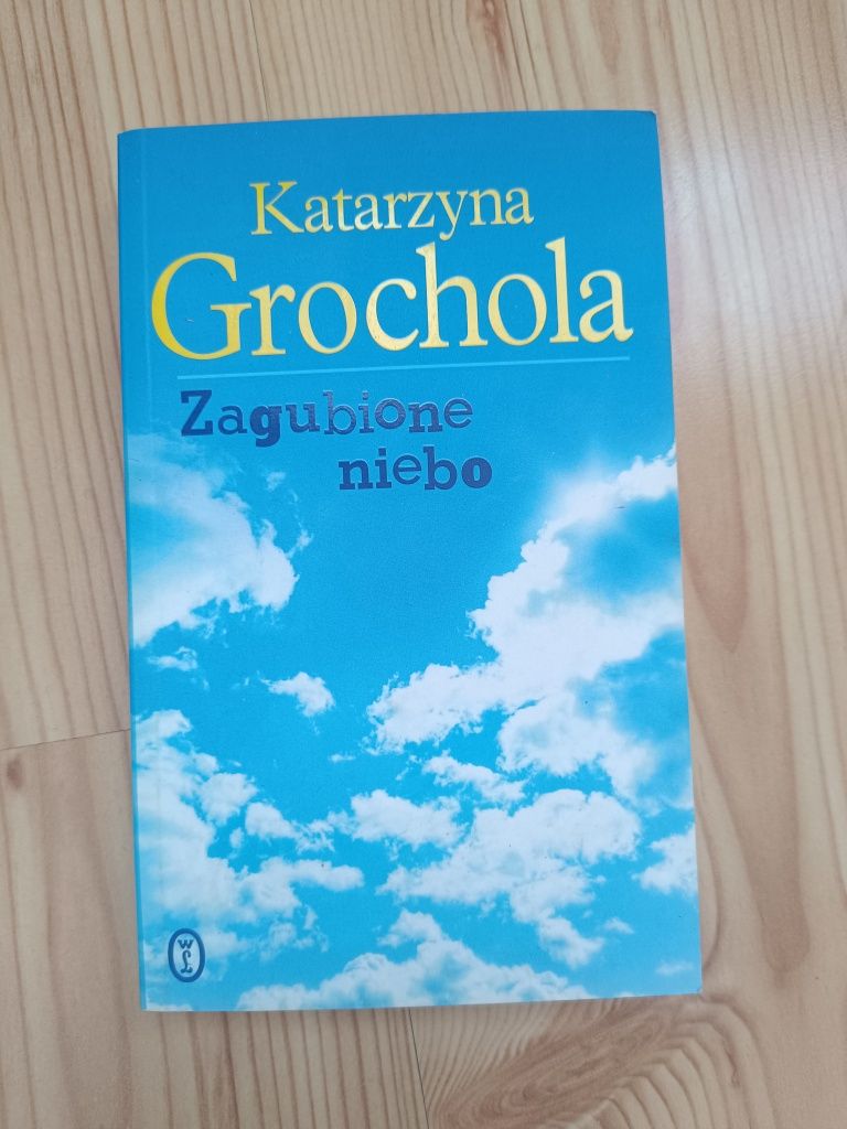 Książka "Zagubione niebo"  Katarzyna Grochola