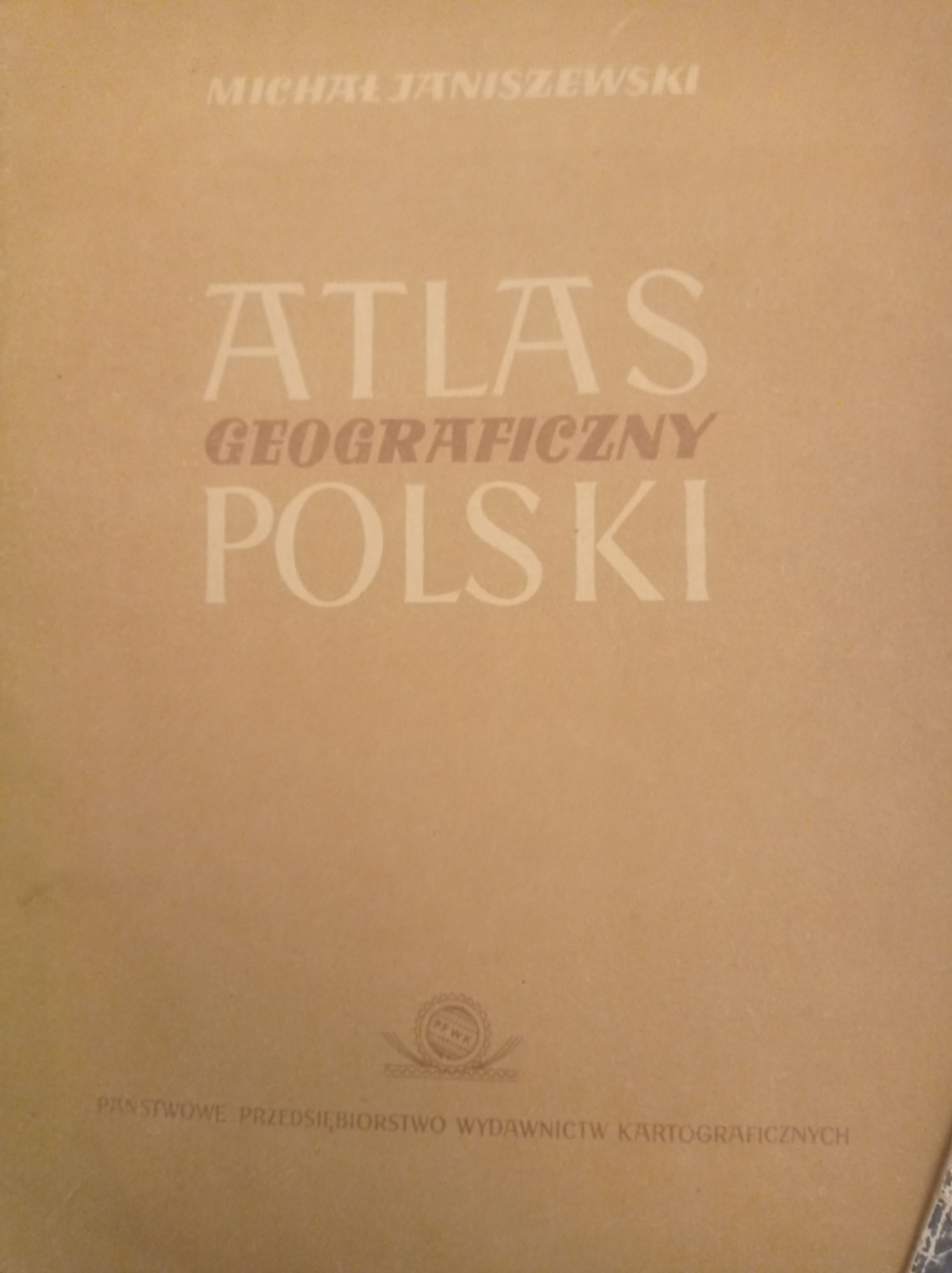 OPISAtlas Geograficzny Polski 1963 M.Janiszewski
Zapraszam serdecznie.