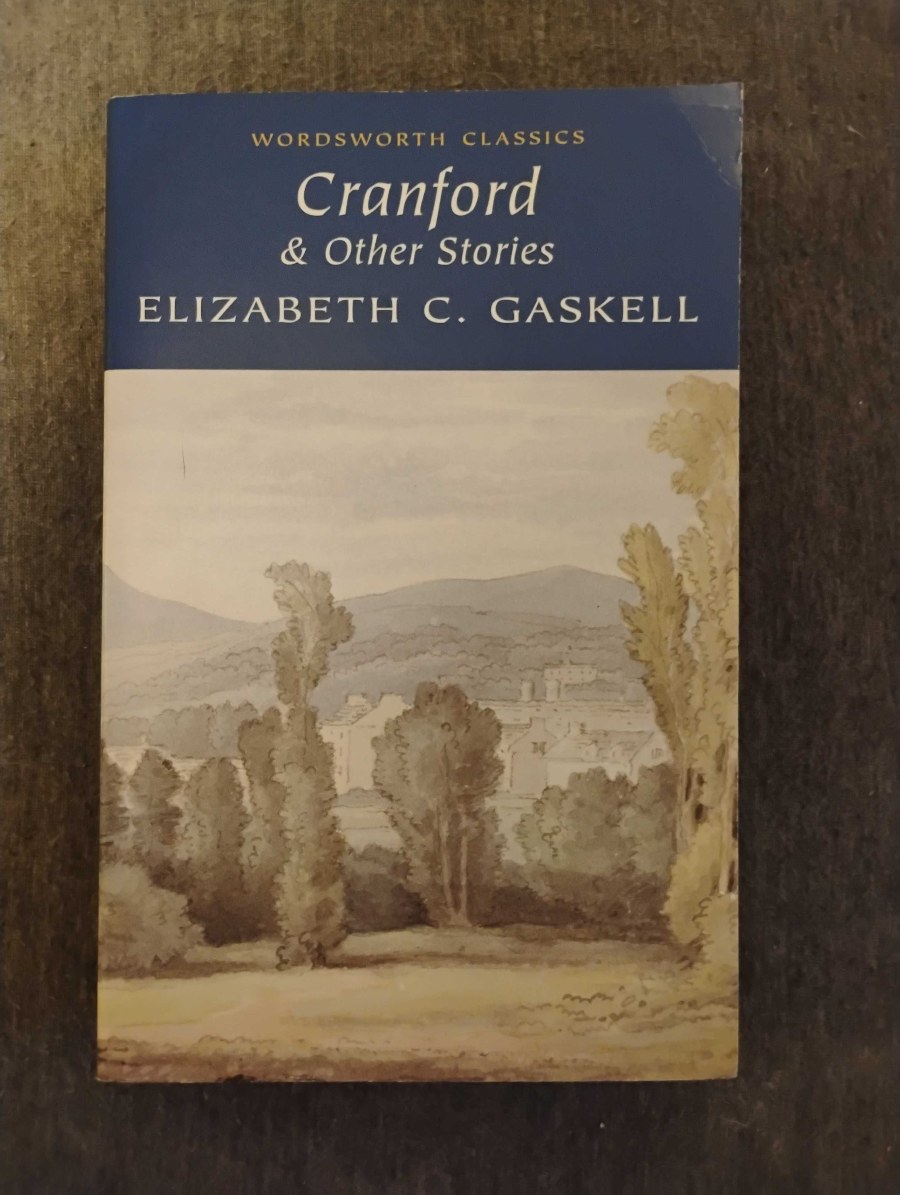 Elizabeth Gaskell - Cranford & Other Stories