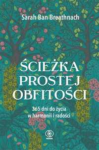 Ścieżka Prostej Obfitości. 365 Dni Do Życia.