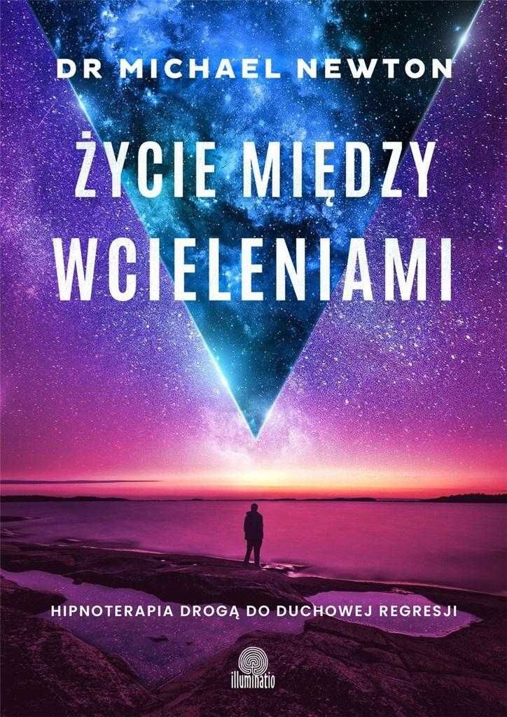 Życie między wcieleniami. Hipnoterapia drogą do
Autor: Michael Newton