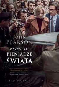 Wszystkie Pieniądze Świata, John Pearson