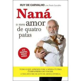 Naná, o Meu Amor de Quatro Patas, Ruy de Carvalho