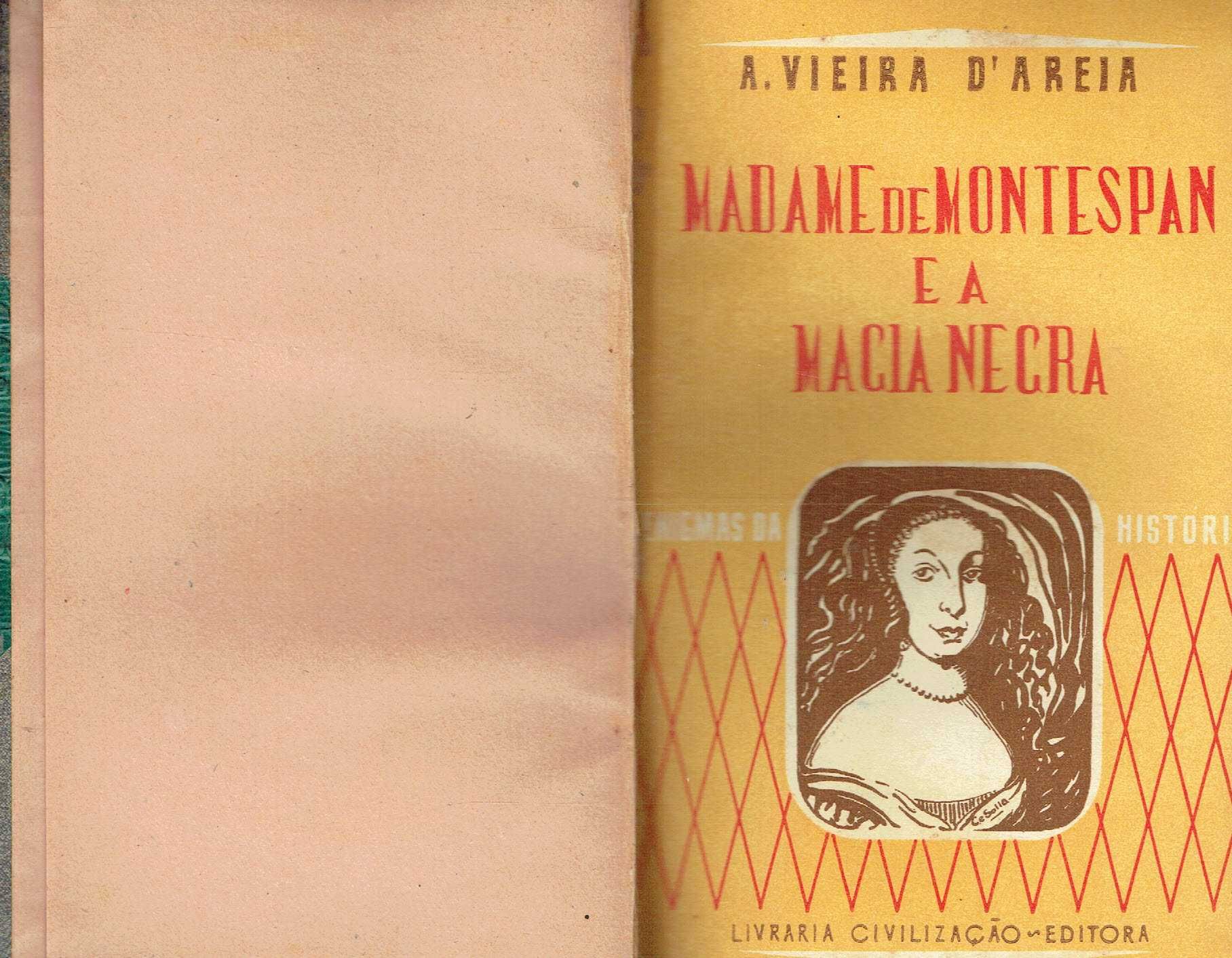 14574
	
Madame de Montespan e a magia negra 
de A. Vieira d'Areia