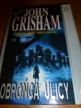 "Obrońca ulicy" John Grisham