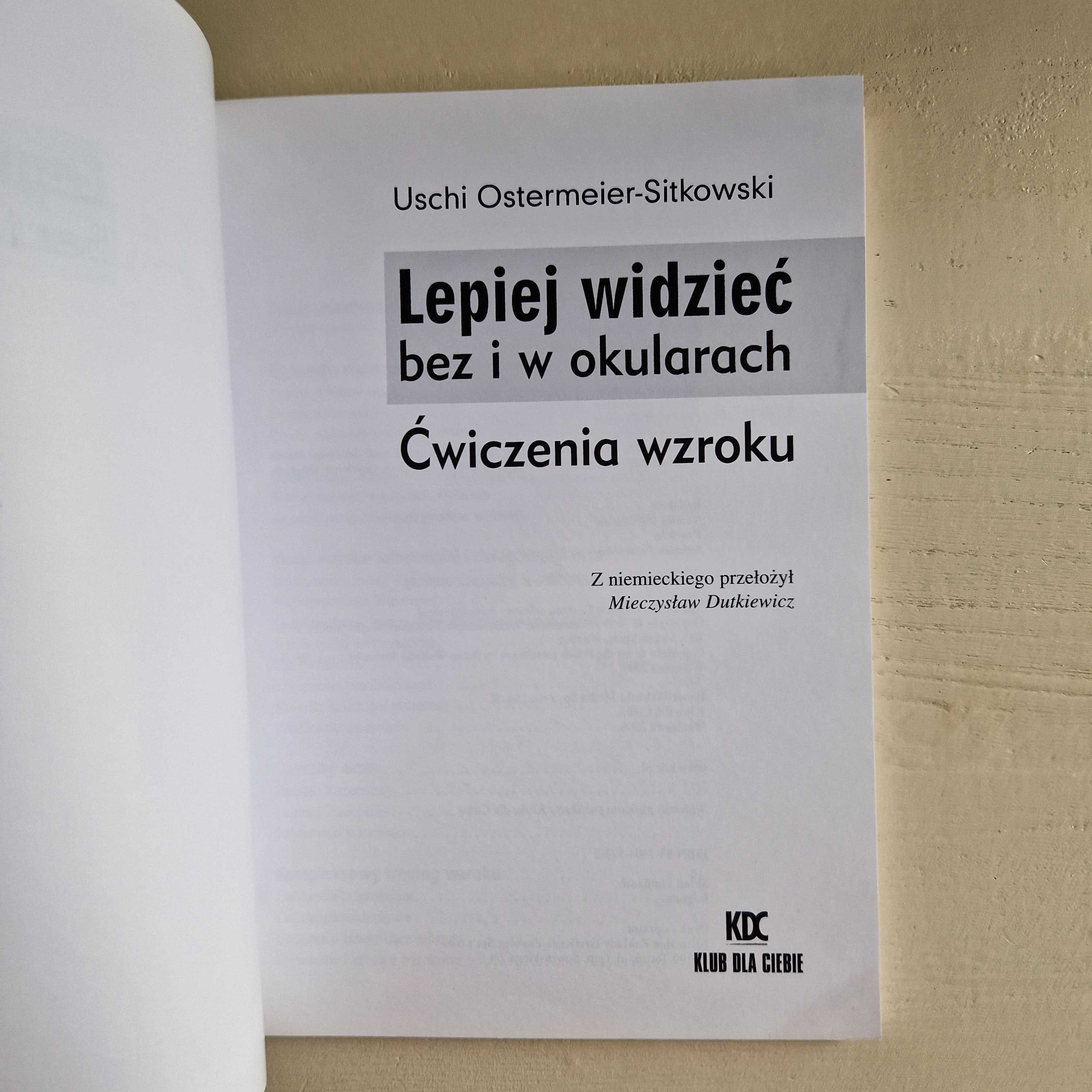 Lepiej widzieć bez i w okularach - Uschi Ostermeier-Sitkowski