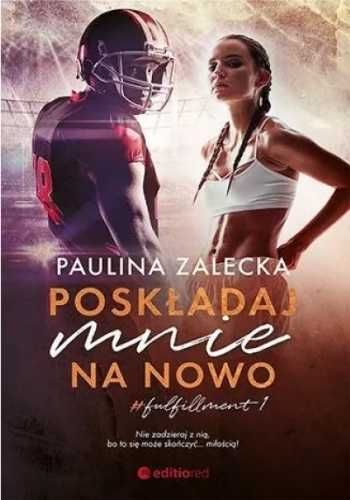 Fullfilment T.1 Poskładaj mnie na nowo - Paulina Zalecka