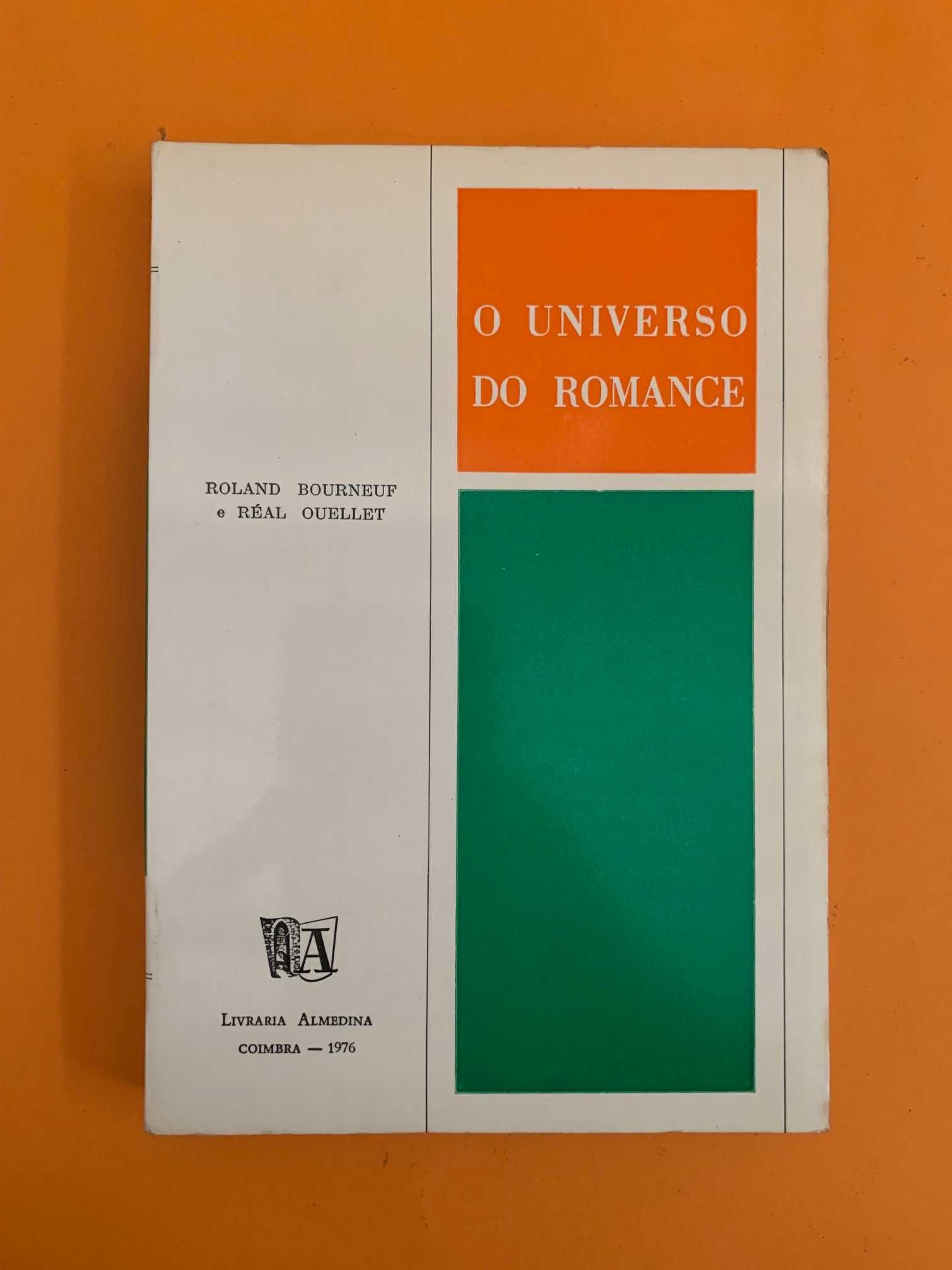 O Universo do Romance - Roland Bourneuf e Réal Ouellet