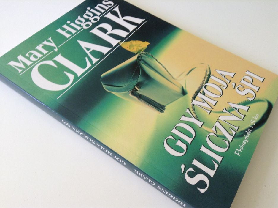 GDY MOJA ŚLICZNA ŚPI autor Mary Higgins Clark kryminał powieść NOWA