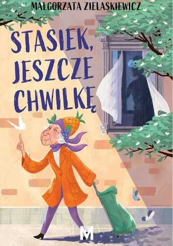Stasiek, jeszcze chwilkę - M. Zielaskiewicz