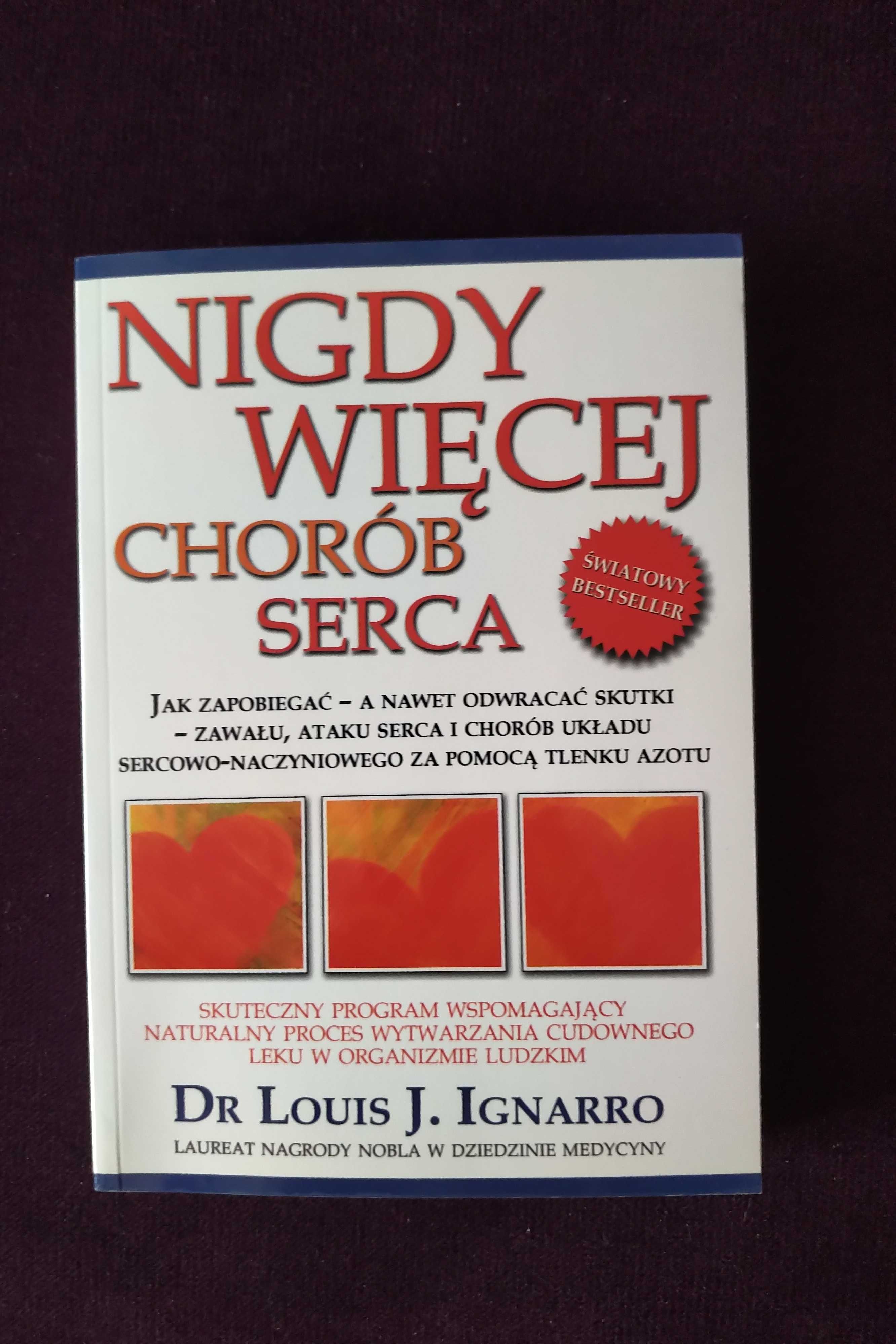 Dr Louis Ignarro - Nigdy więcej chorób serca