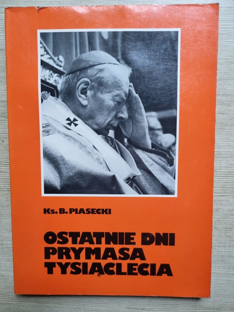 Książka Ostatnie dni prymasa tysiaclecia