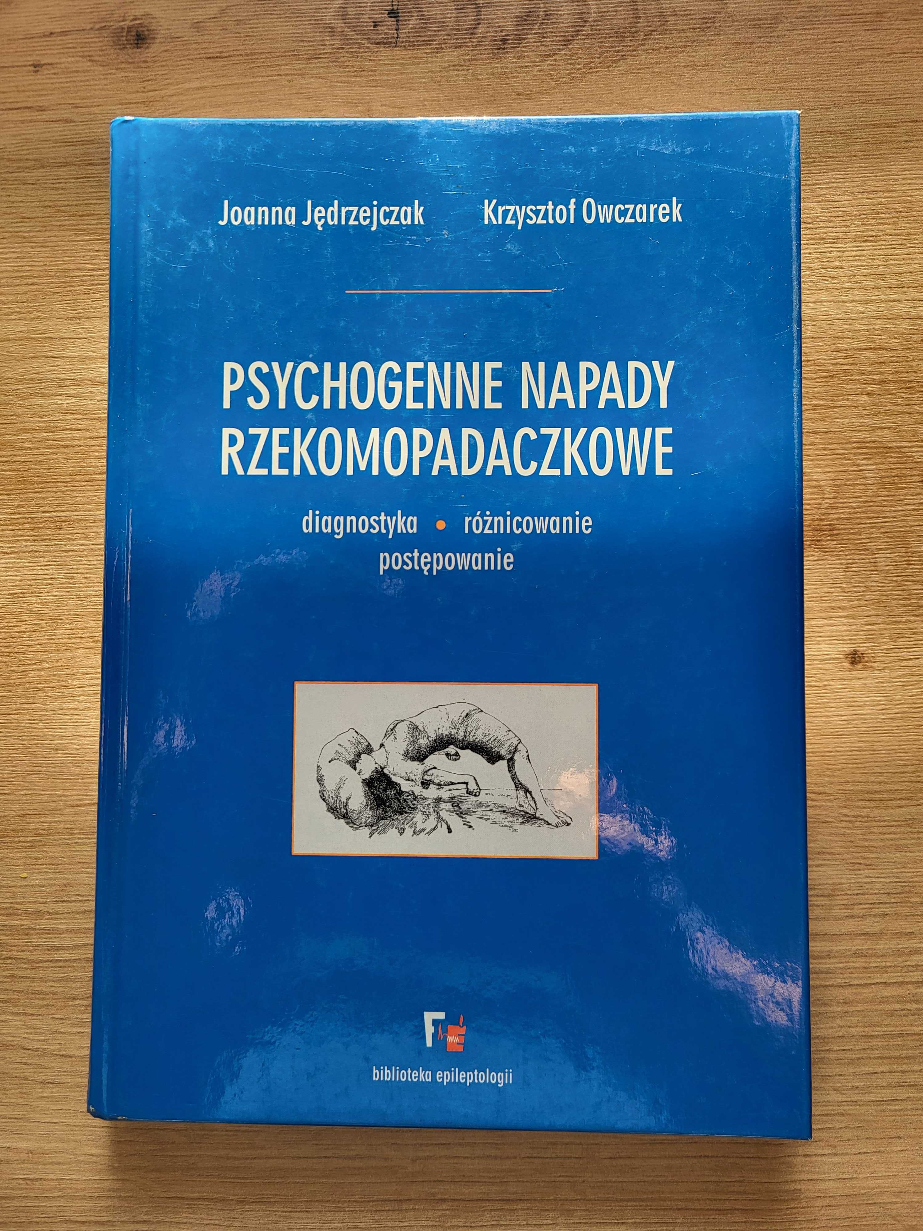 psychogenne napady rzekomopadaczkowe J. Jędrzejczak i K. Owczarek