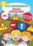 Kolorowanka. Znaki Drogowe Praca Zbiorowa