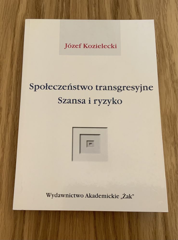 Książka Społeczeństwo transgresyjne. Szansa i ryzyko, Józef Kozielecki