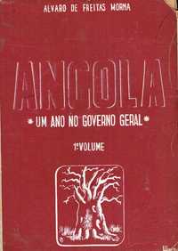 2162 ANGOLA. Um Ano no Govêrno Geral. (1942/1943). de Alvaro de Fre
