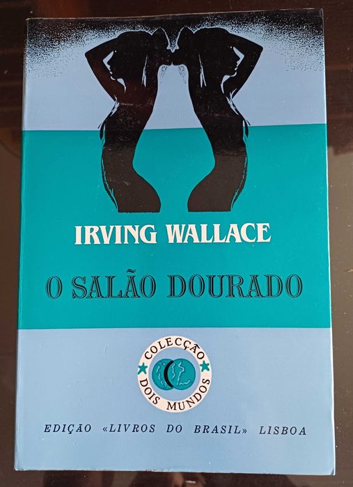 Irving Wallace - O Salão Dourado
