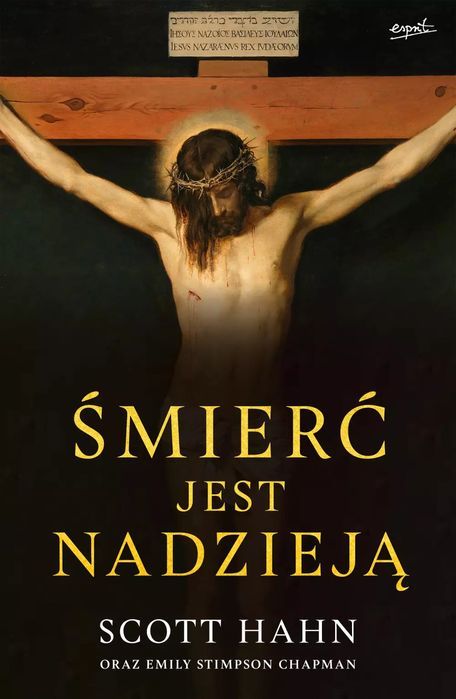 Śmierć Jest Nadzieją Scott Hahn, Emily Stimpson Chapman