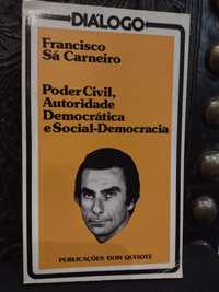 Francisco Sá Carneiro - Poder Civil, Autoridade Democrática