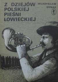 W. Dynak, Z dziejów polskiej pieśni łowieckiej