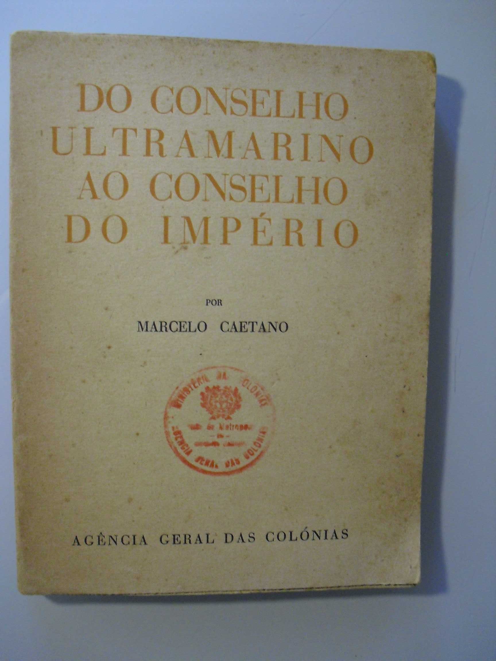 Caetano (Marcelo);Do Conselho Ultramarino ao Conselho