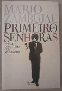 Mário Zambujal - Primeiro as Senhoras - Relato do Último Bom Malandro