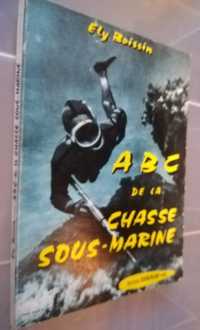 A B C de la Chasse Sous-Marine (ABC Pesca / Caça Submarina)
