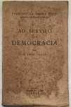 Ao Serviço da Democracia - A. Lobo Vilela