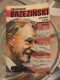 Zbigniew Brzeziński Cztery Lata w Białym Domu
