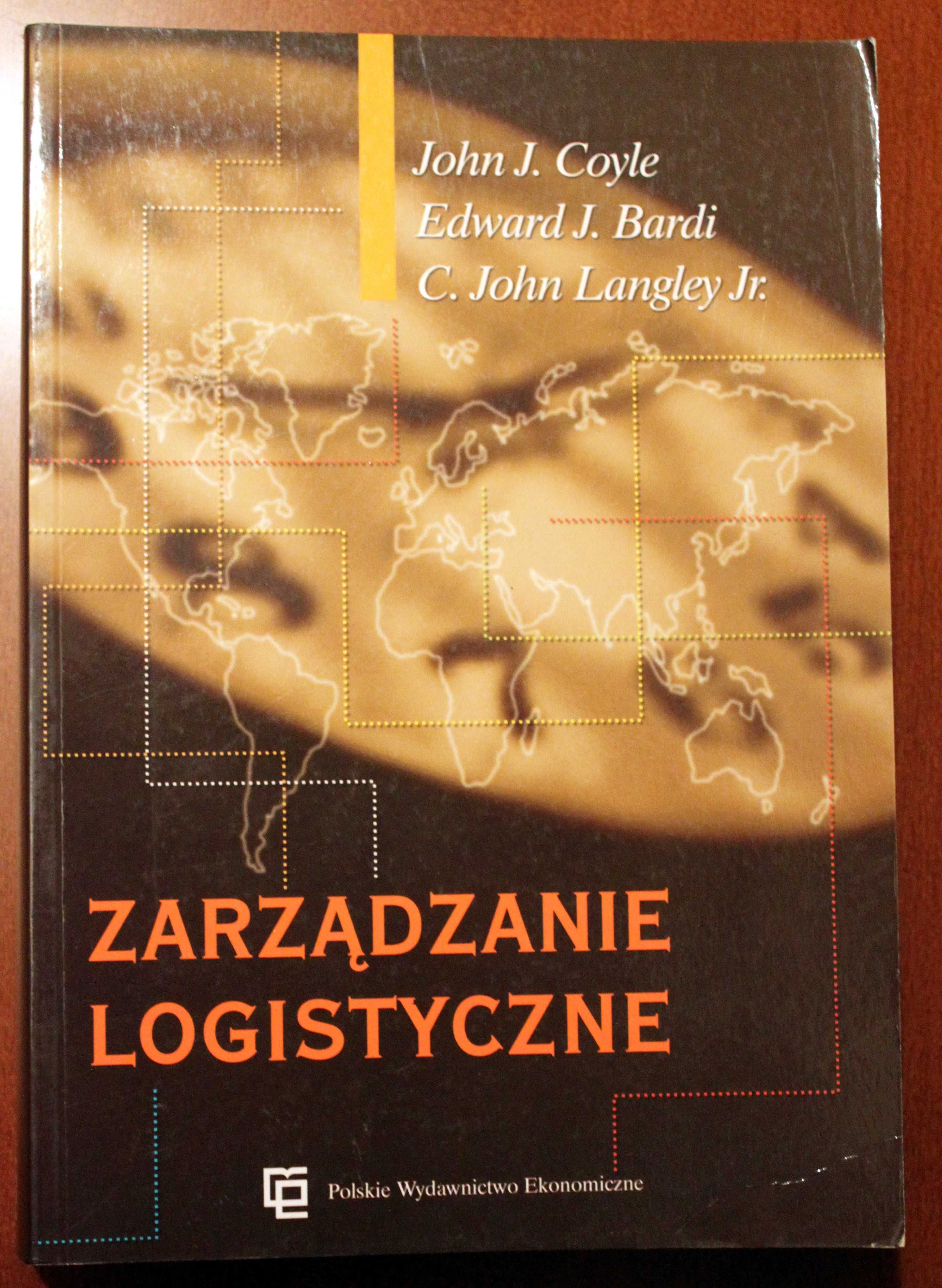 Zarządzanie logistyczne - Coyle, Bardi, Langley
