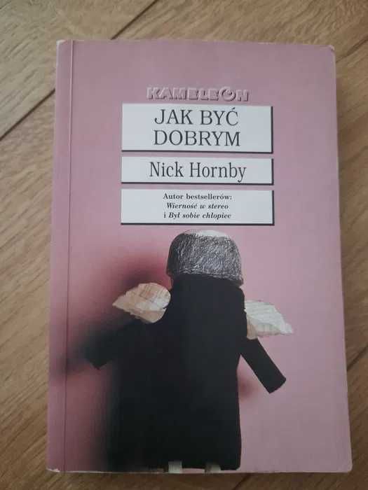 Nick Hornby - Jak być dobrym